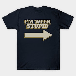Im With Stupid T Shirts for Sale TeePublic